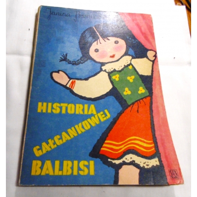 Broniewska J. HISTORIA GAŁGANKOWEJ BALBISI