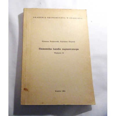 Budzowski K. Długosz K.  EKONOMIKA HANDLU ZAGRANICZNEGO