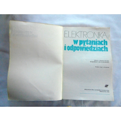 Chabłowski J.  ELEKTRONIKA w pytaniach i odpowiedziach