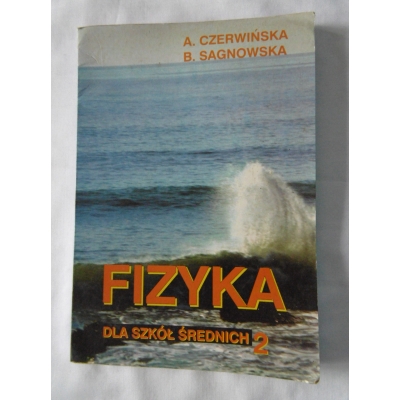 Czerwińska A. FIZYKA DLA SZKÓŁ ŚREDNICH 2