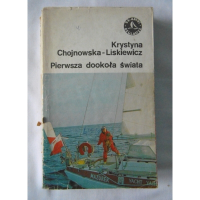 Chojnowska-Liskiewicz K.  PIERWSZA DOOKOŁA ŚWIATA