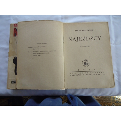 Dobraczyński j.J.  NAJEŹDŹCY  Tom1,2  1946-47 rok