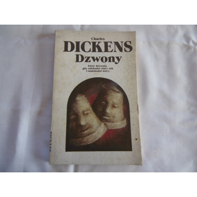 Dickens Ch.  DZWONY które dzwonią gdy...