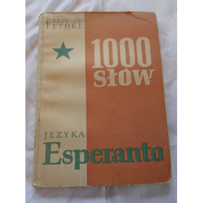 Fethke E. i J. 1000 SŁÓW JĘZYKA ESPERANTO