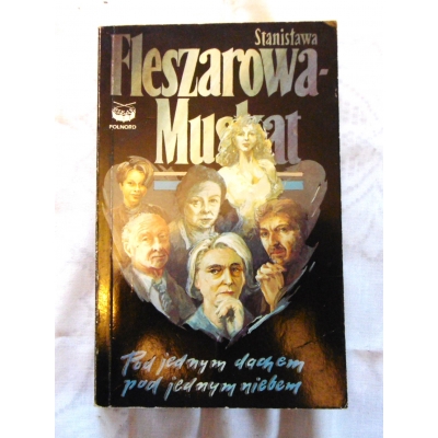 Fleszarowa-Muskat S. POD JEDNYM DACHEM POD JEDNYM NIEBEM..