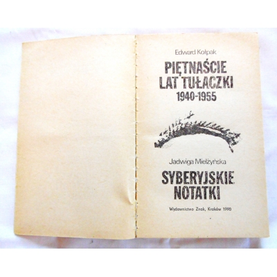 Kołpak E. 15 LAT TUŁACZKI MielżyńskaJ.SYBERYJSKIE NOTATKI