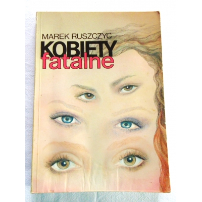 Ruszczyc M. KOBIETY FATALNE  62/9