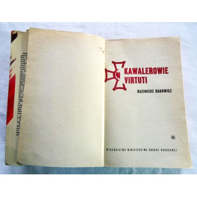 Radowicz K. KAWALEROWIE VIRTUTI  62/9