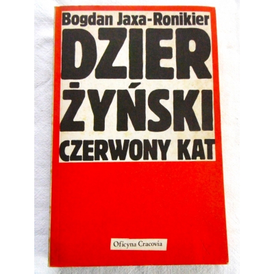 Jaxa-Ronikier B. DZIERŻYŃSKI CZERWONY KAT