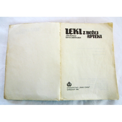 Schulz J. LEKI Z BOŻEJ APTEKI