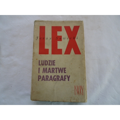 Sawicki J.( LEX )  Tom I    LUDZIE I MARTWE PARAGRAFY
