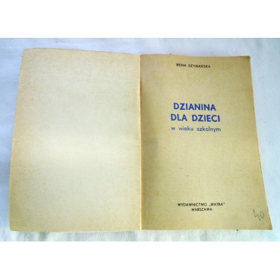 Szymańska I. DZIANINA DLA DZIECI w wieku szkolnym