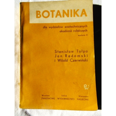 Tołpa S. BOTANIKA dla wydziałów zootechnicznych akademii rolniczych