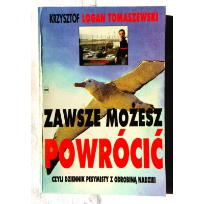 Tomaszewski K.L. ZAWSZE MOŻESZ POWRÓCIĆ ...