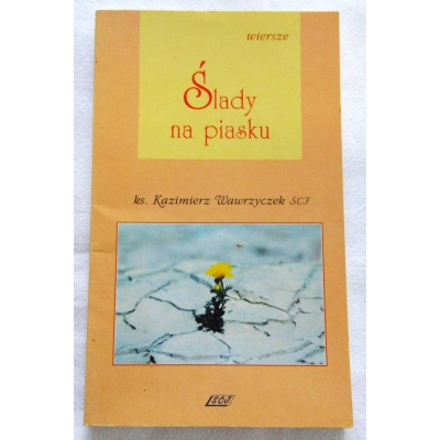 Wawrzyczek K. SCJ  ŚLADY NA PIASKU
