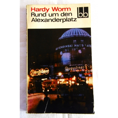 Worm H. RUND UM DEN ALEXANDERPLATX