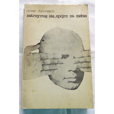 Żuchowicki L. ZATRZYMAJ SIĘ,SPÓJRZ ZA SIEBIE
