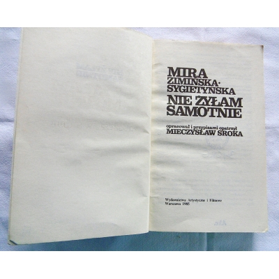 Zimińska-Sygietyńska M. NIE ŻYŁAM SAMOTNIE