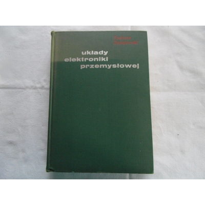 Zagajewski T. UKŁADY ELEKTRONIKI PRZEMYSŁOWEJ