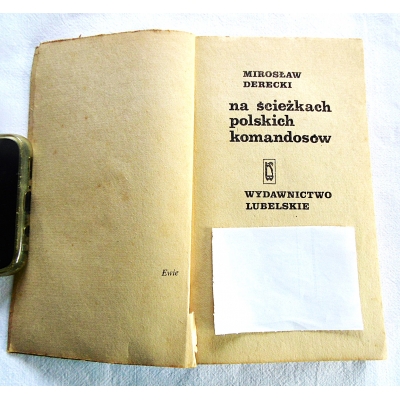 Derecki M. NA ŚCIEŻKACH POLSKICH KOMANDOSÓW