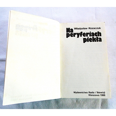 Kozaczuk W. NA PERYFERIACH PIEKŁA