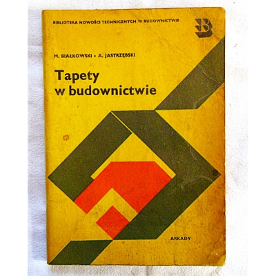 Białkowski M. TAPETY W BUDOWNICTWIE