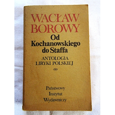 Borowy W. OD KOCHANOWSKIEGO DO STAFFA