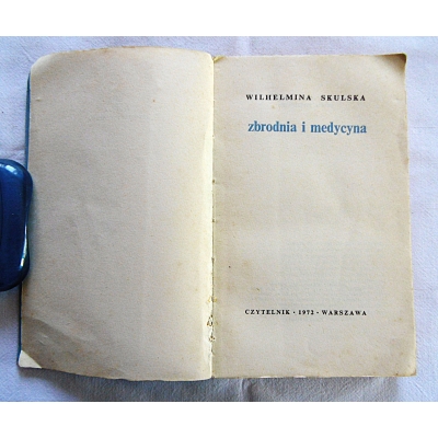 Skulska W. ZBRODNIA I MEDYCYNA