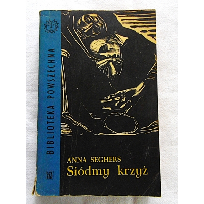 Seghers A. SIÓDMY KRZYŻ