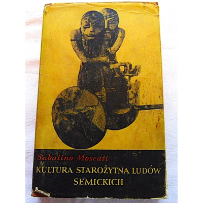 Moscati S. KULTURA STAROŻYTNA LUDÓW SEMICKICH