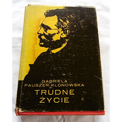Pauszer-Klonowska G. TRUDNE ŻYCIE