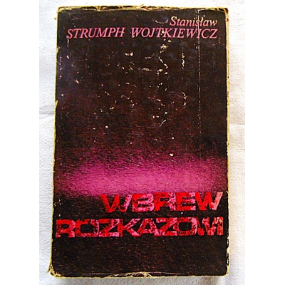 Strumph-Wojtkiewicz S. WBREW ROZKAZOWI