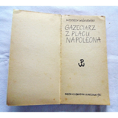 Wiśniewski W. GAZECIARZ Z PLACU NAPOLEONA
