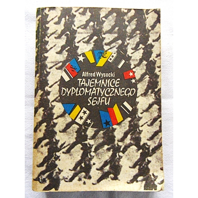 Wysocki A. TAJEMNICE DYPLOMATYCZNEGO SEJFU