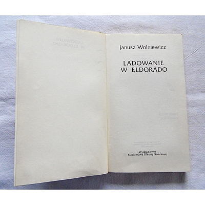 Wolniewicz J. LĄDOWANIE W ELDORADO
