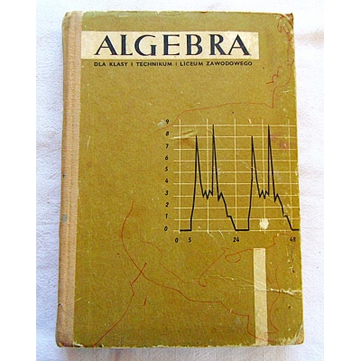 Echrenfeucht A. ALGEBRA  dla klsy I Technikum i Liceum Zawodowego