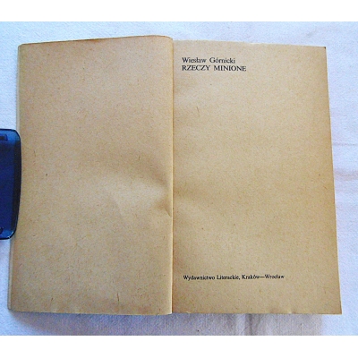 Górnicki W.  RZECZY MINIONE  1969-1981