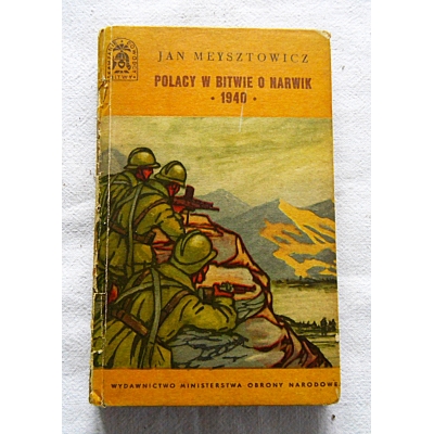 Meysztowicz J. POLACY W BITWIE O NARWIK  * 1940 *