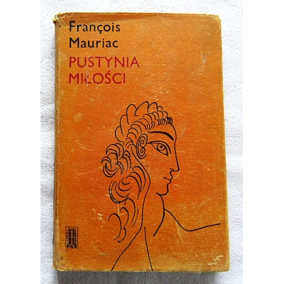 Mauriac F.  PUSTYNIA MIŁOŚCI