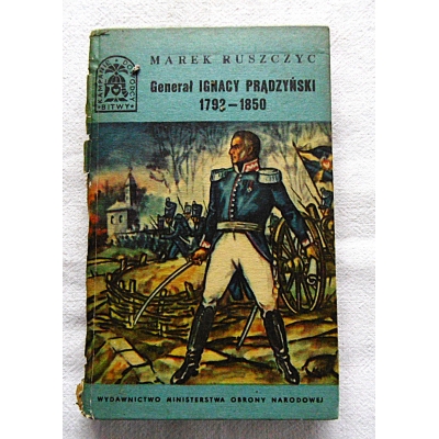 Ruszczyc M.  GENERAŁ IGNACY PRĄDZYŃSKI 1792-1850