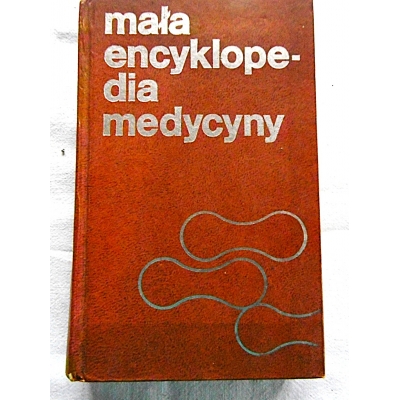 Pr.zb.  MAŁA  ENCYKLOPEDIA  MEDYCYNY  tom II  P - Ż