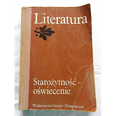 Pr.zb. LITERATURA   STAROŻYTNOŚĆ - OŚWIECENIE  Podręcznik ...