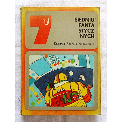 Pr.zb. SIEDMIU FANTASTYCZNYCH  Opowiadania fantastycznonaukowe