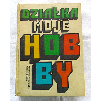 Pr.zb. DZIAŁKA MOJE HOBBY
