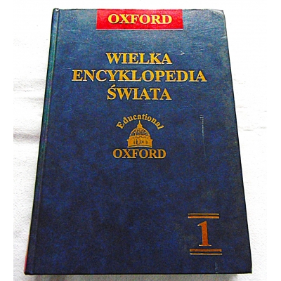 Pr.zb. WIELKA ENCYKLOPEDIA ŚWIATA OXFORD 2003  Tom 1  /A-BARWNIK/