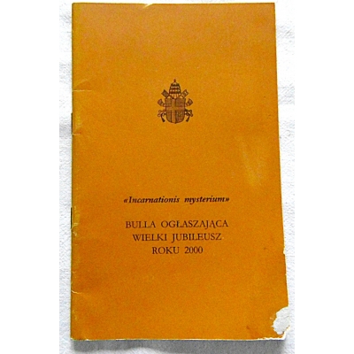 Pr.zb. Incarnationis mysterium BULLA OGŁASZAJĄCA WIELKI JUBILEUSZ  ROKU 2000