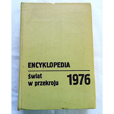 Pr.zb. ENCYKLOPEDIA  Świat w przekroju  1976