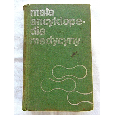 Pr.zb.  MAŁA ENCYKLOPEDIA MEDYCYNY  tom I  A - O