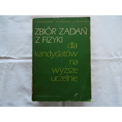 Pr.zb. ZBIÓR ZADAŃ Z FIZYKI dla kandydatów na wyższe uczelnie