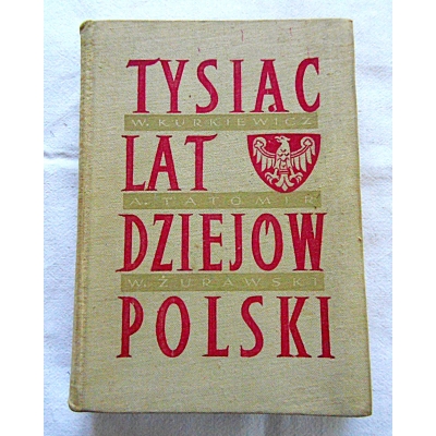 Pr.zb. TYSIĄC LAT DZIEJÓW POLSKI